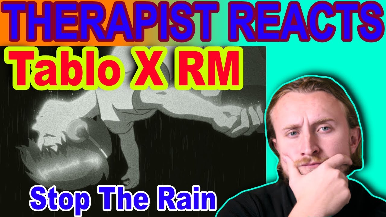 THERAPIST REACTS TO Tablo X RM - Stop The Rain