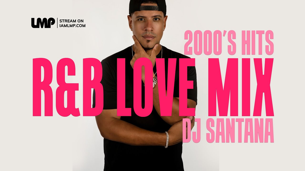 2000s R&B Love Party Mix | DJ Santana