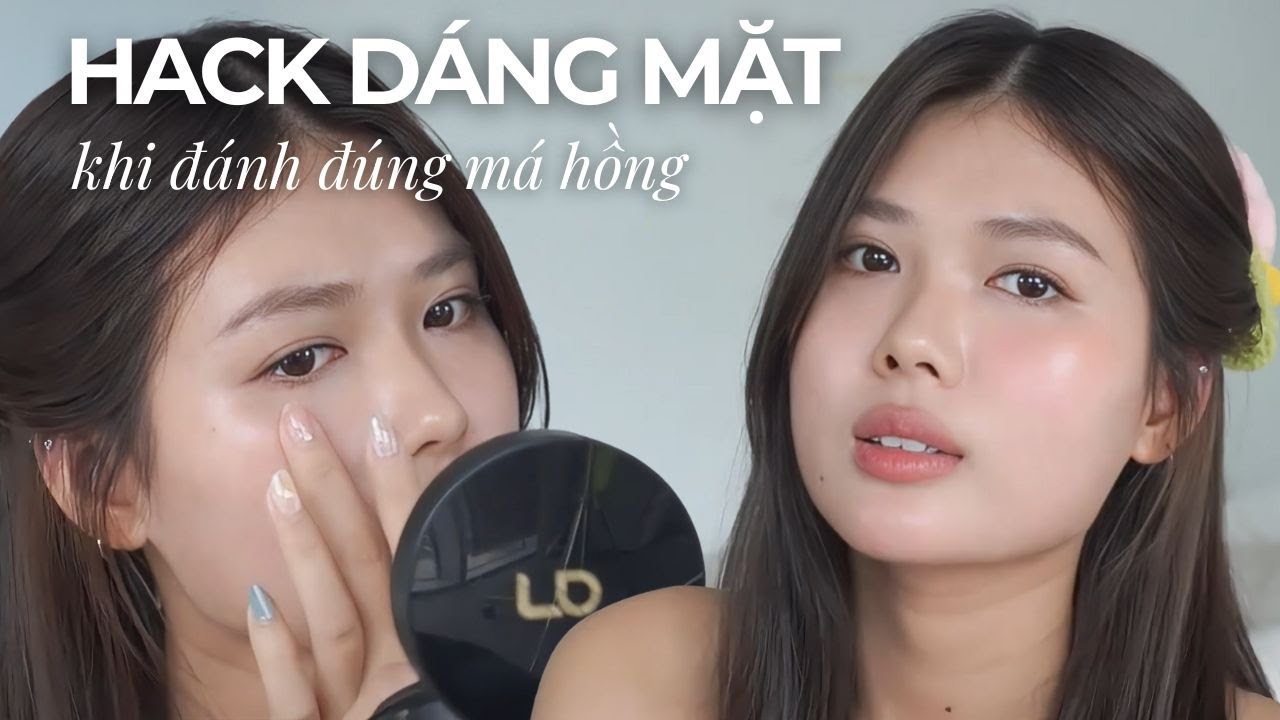 Đánh má hồng cho mặt vuông | Hack gương mặt gọn & thanh thoát | What's Right | Liona Beauty
