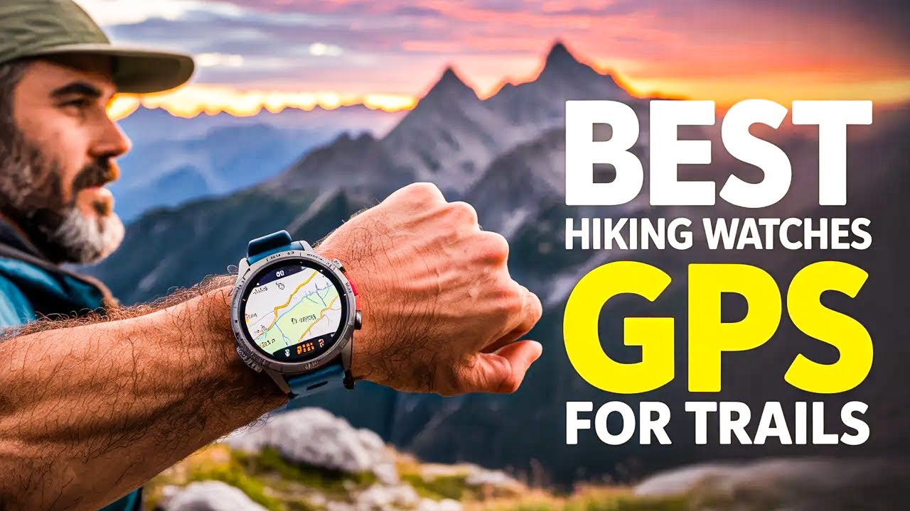 Top 7 Best Hiking Watches with GPS for Accurate Trail Navigation🔥