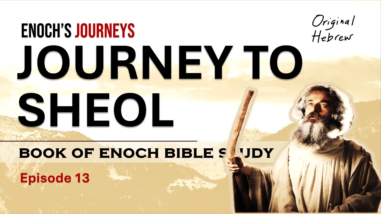 Sheol: A Redemption Story | Ep 13 Book of Enoch Bible Study
