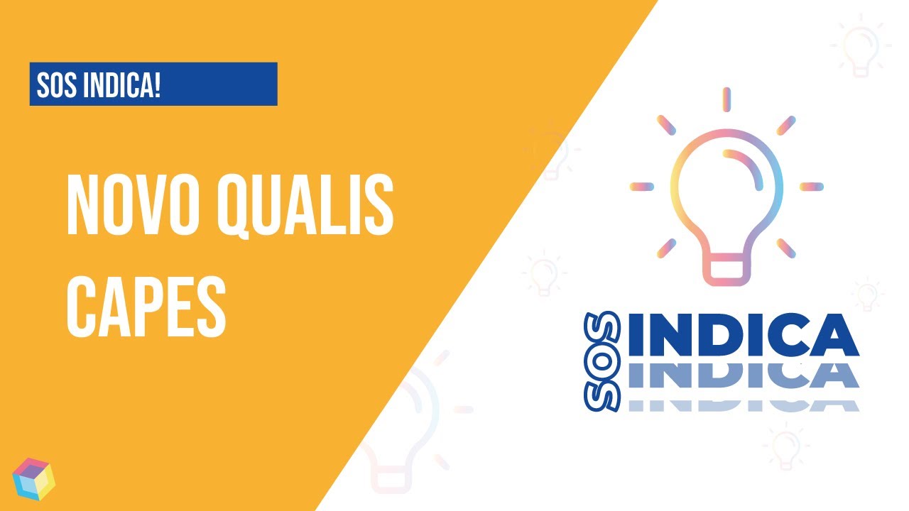 SOS Indica| Novo Qualis CAPES: como buscar, usar e interpretar?