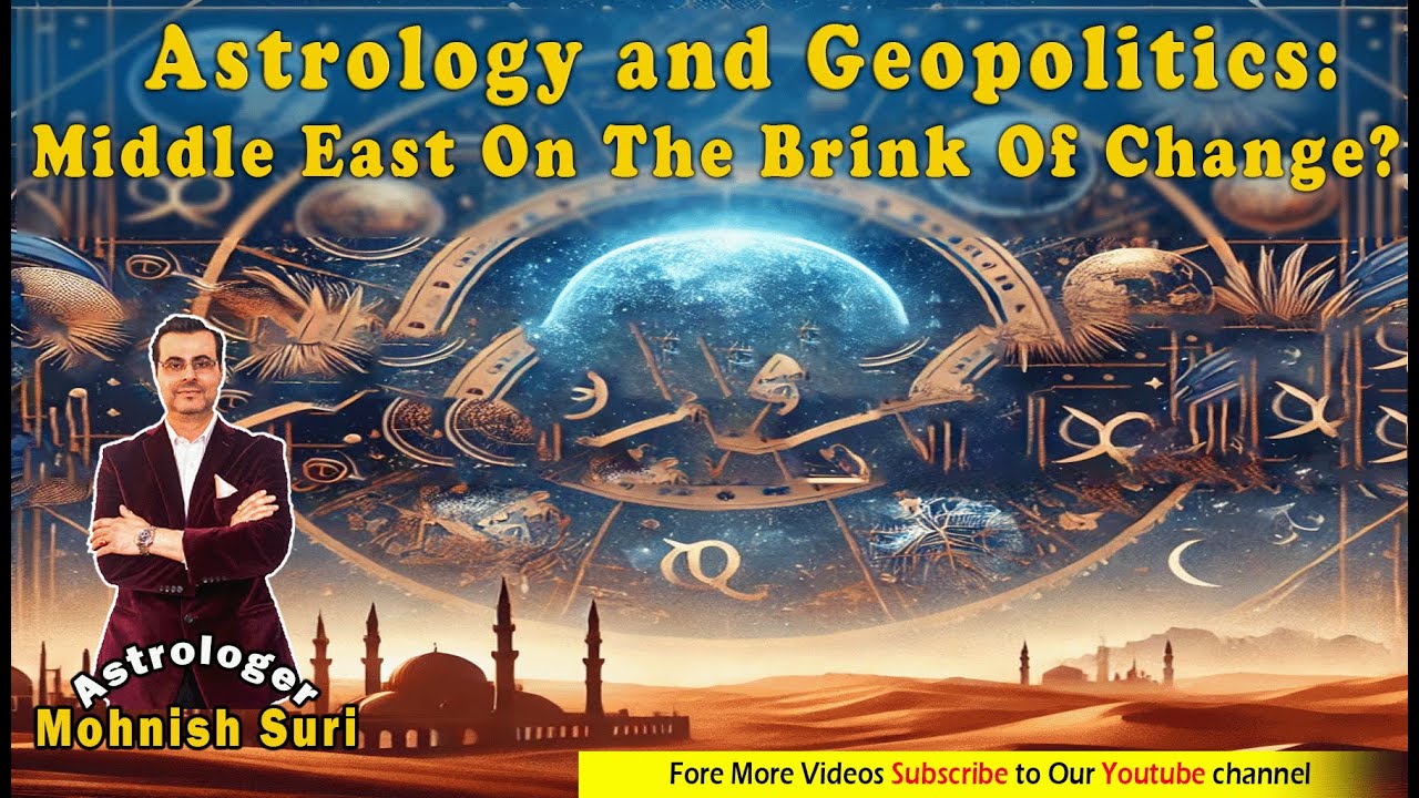 Astrology & Geopolitics: Middle East On The Brink Of Change?