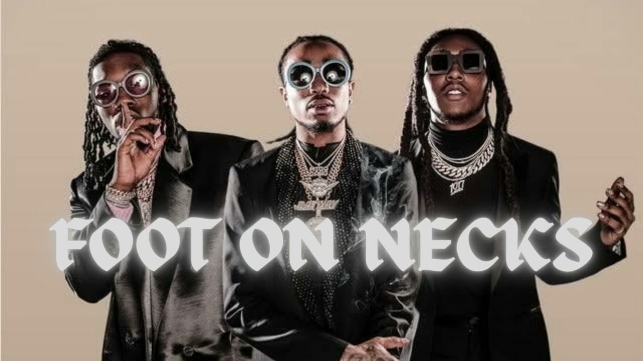 Migos - Foot on Necks (Official Audio)