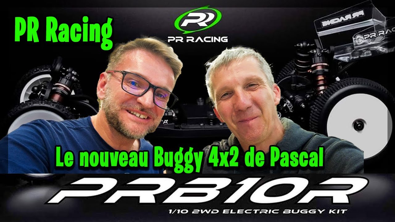 Pascal présente son nouveau buggy PR RACING B10R TT1-10 4x2