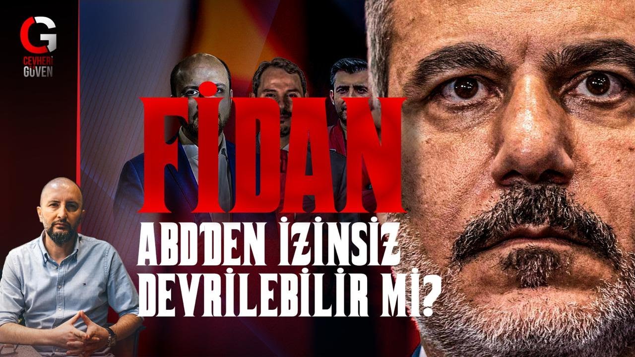 FİDAN ABD'DEN İZİNSİZ DEVRİLEBİLİR Mİ?