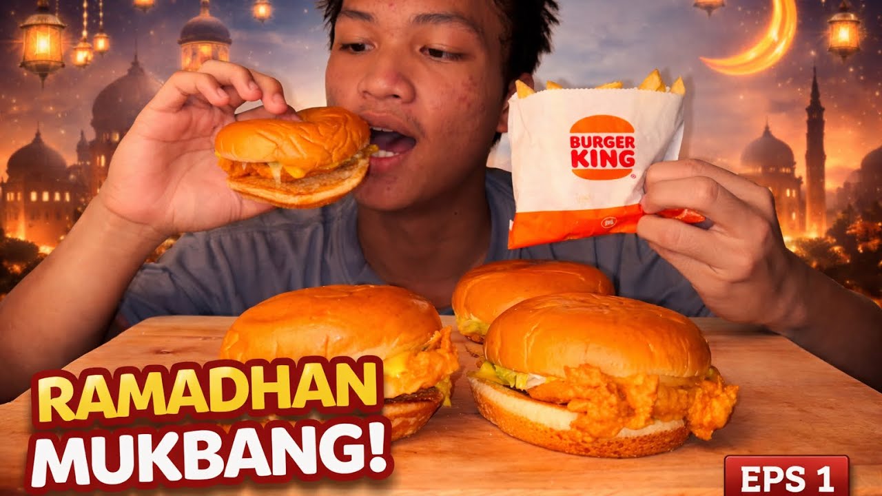 SPESIAL RAMADHAN | BUKA PUASA MUKBANG 4 CHIKEN CHESEE BURGER KING + KENTANG GORENG!!!