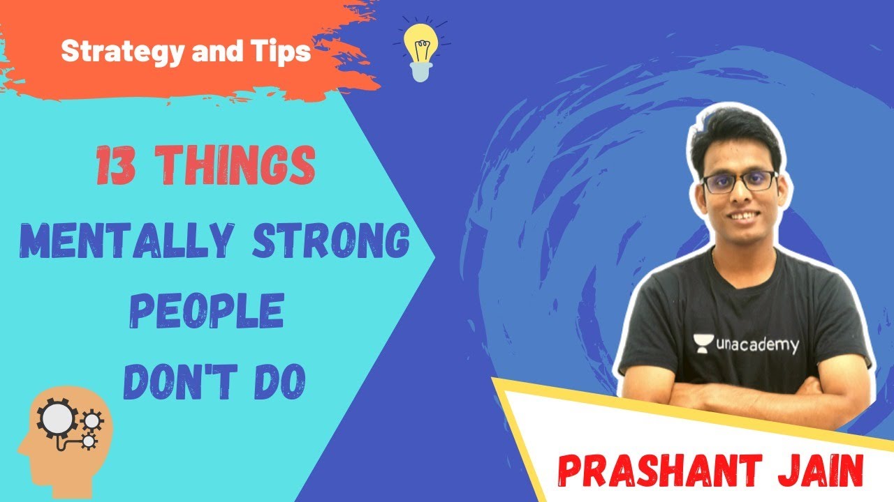 13 Things Mentally Strong People Don't Do | Strategy and Tips | Maths 101 | Prashant Jain