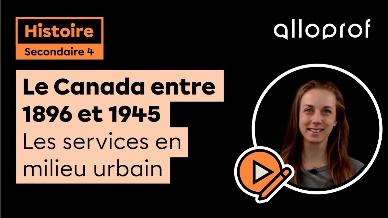 Le Canada entre 1896 et 1945 - Les services en milieu urbain | Histoire | Alloprof
