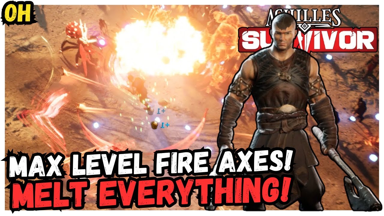 MAX Level FIRE AXES Melts Them All!! Achilles Survivor!