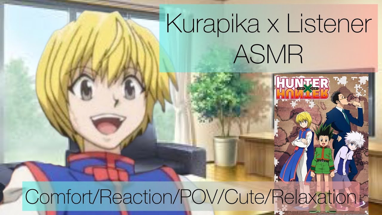 Слушатель показывает Kurapika HxH ASMR (Kurapika x Listener) ft: Gon and Killua