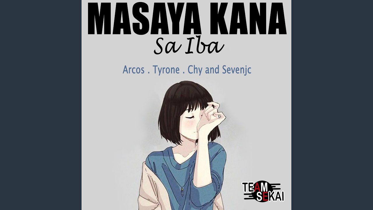 Masaya Kana Sa Iba (feat. Arcos & Chy)