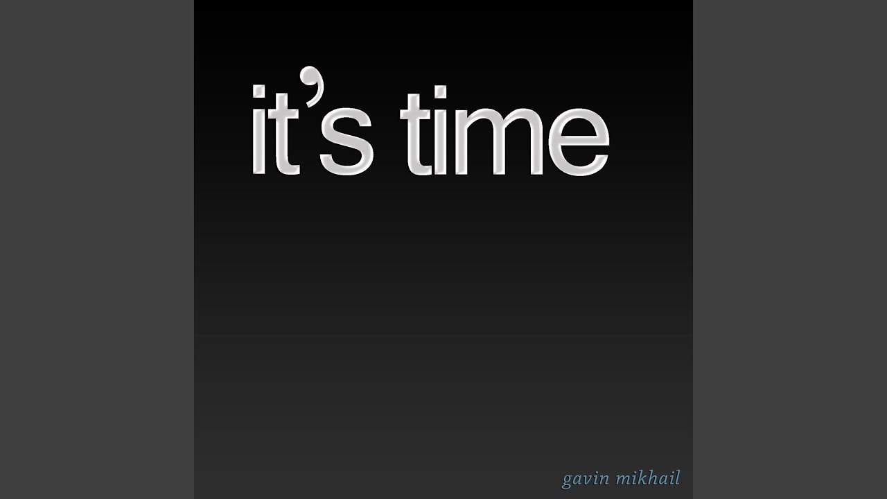 It's Time