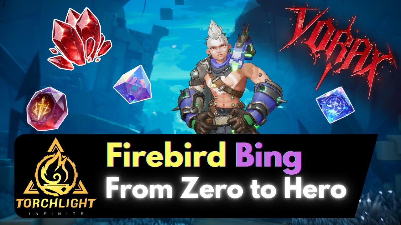 Firebird Bing - Zero to Hero - Part 3 - Torchlight Infinite SS11
