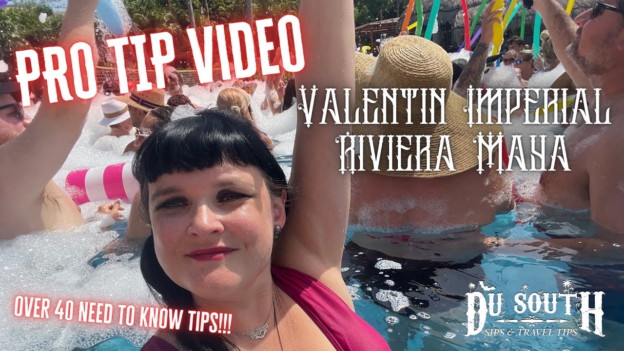 Valentin Imperial Riviera Maya - Du South's Pro Tip Video - Over 40 Pro Tips from VIM's fave couple!
