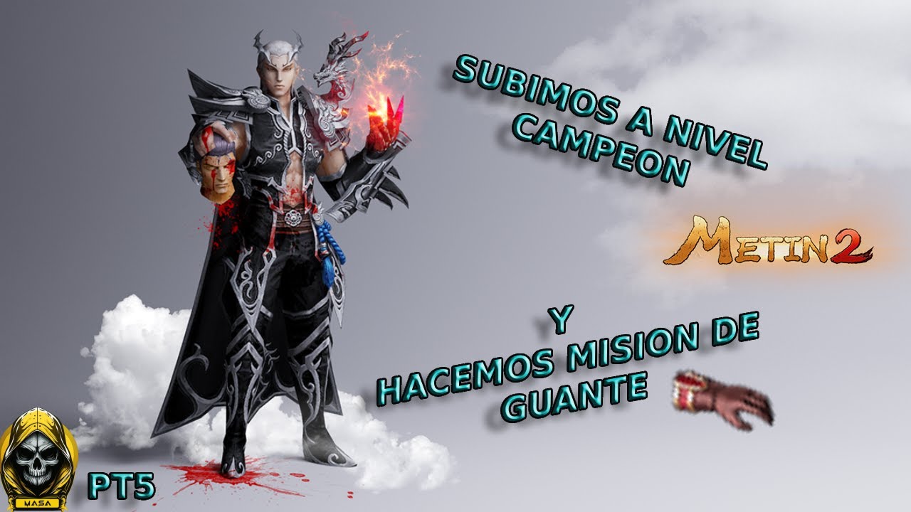 Subimos A Nivel Campeon + Mision de Licencia Para Guante [SV RUBY METIN2]