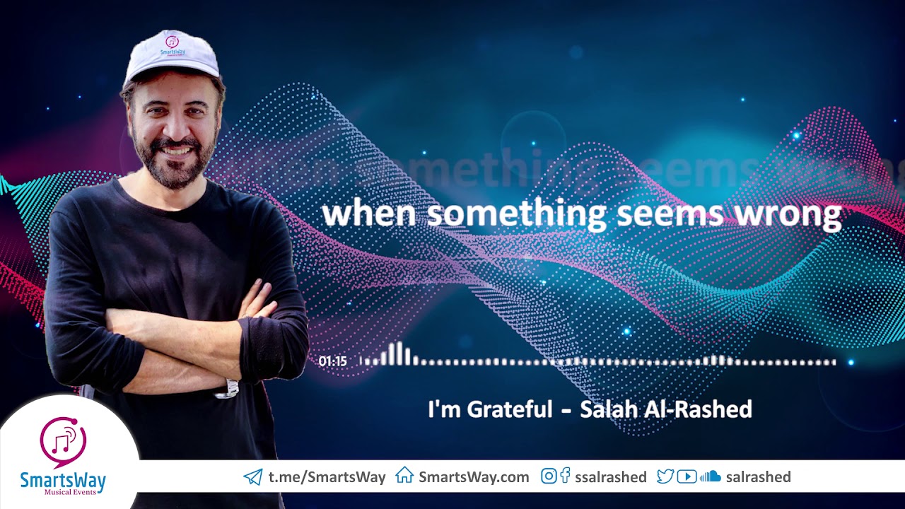 I'm Grateful - Salah Al-Rashed