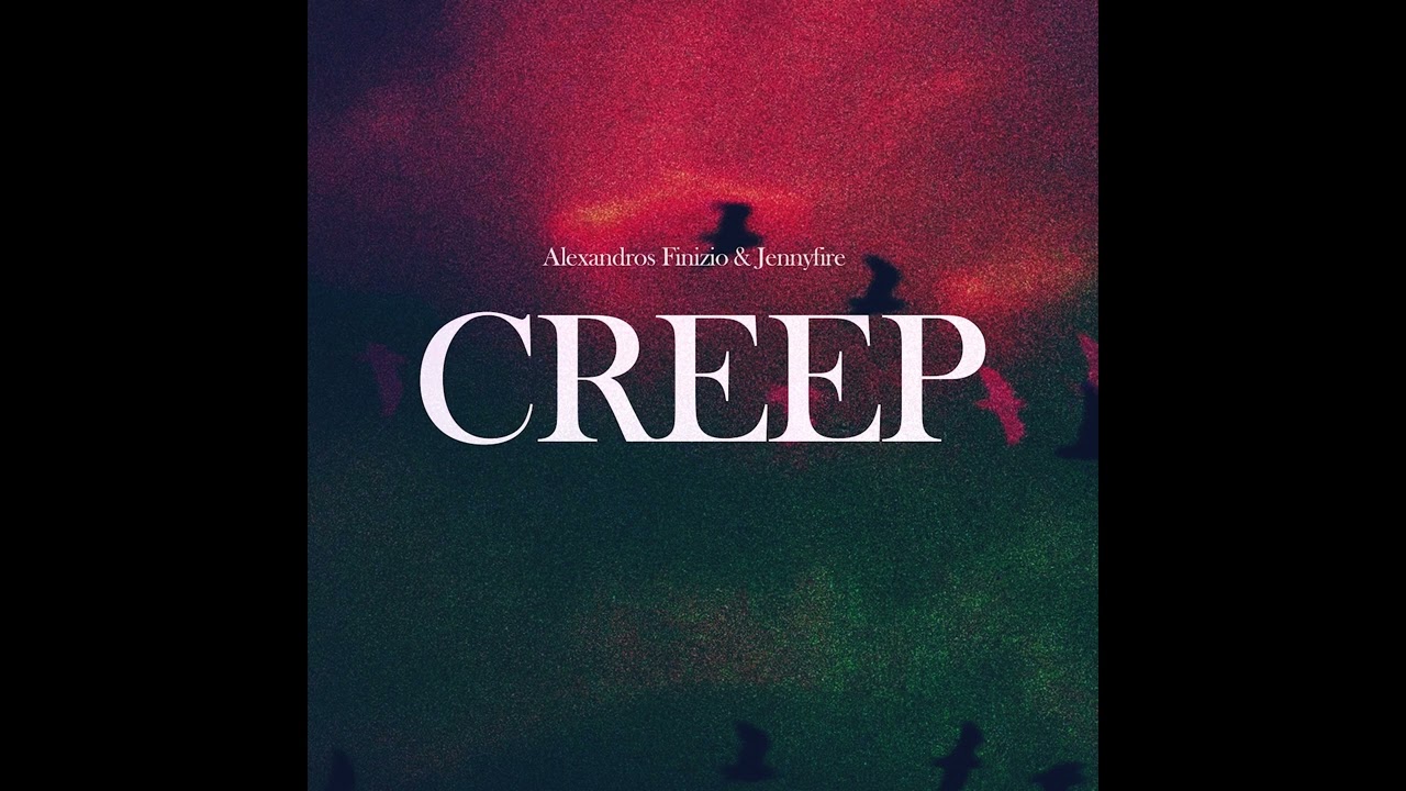 Alexandros Finizio & Jennyfire - Creep (Radiohead Dark Cinematic Cover)