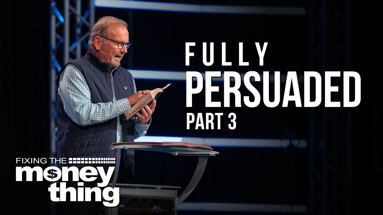 Faith Over Fear Rebuild Part 3 | Fully Persuaded | Gary Keesee
