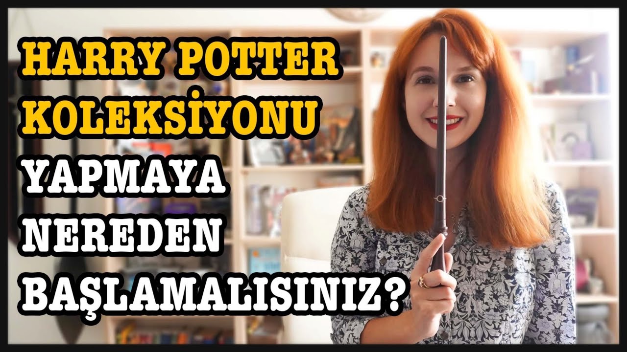 HARRY POTTER KOLEKSİYONU YAPMAYA NEREDEN BAŞLAMALISINIZ?