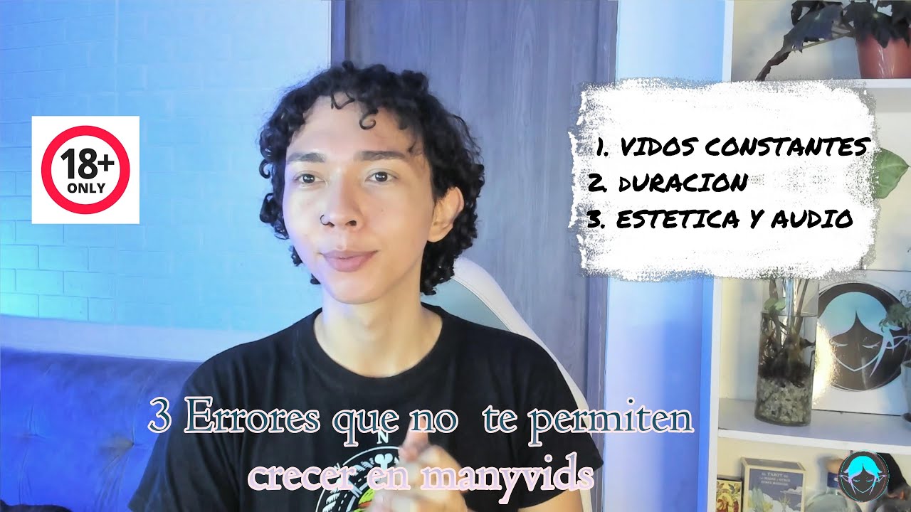 &iquest;No Creces en ManyVids? Estos 3 Errores Te Est&aacute;n Deteniendo 🔞