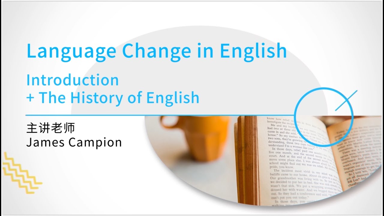 Language Change: 1 - Introduction + The History of English