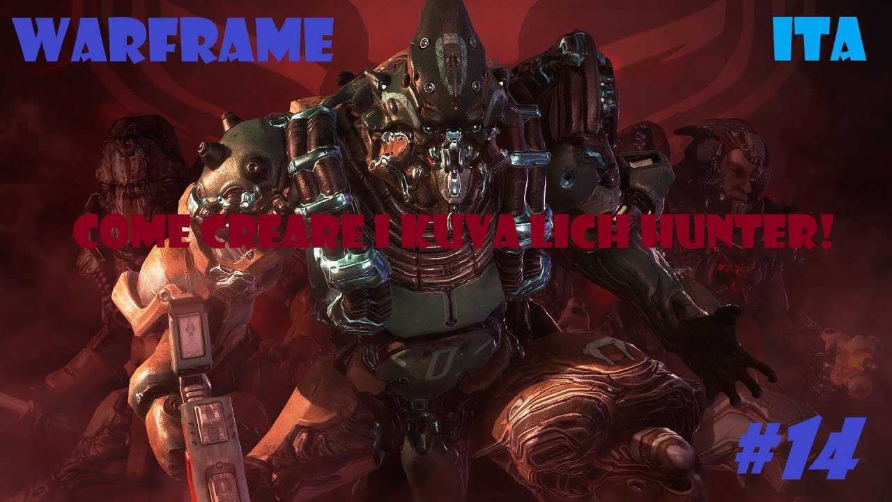 Warframe ITA #14: come creare un kuva lich hunter