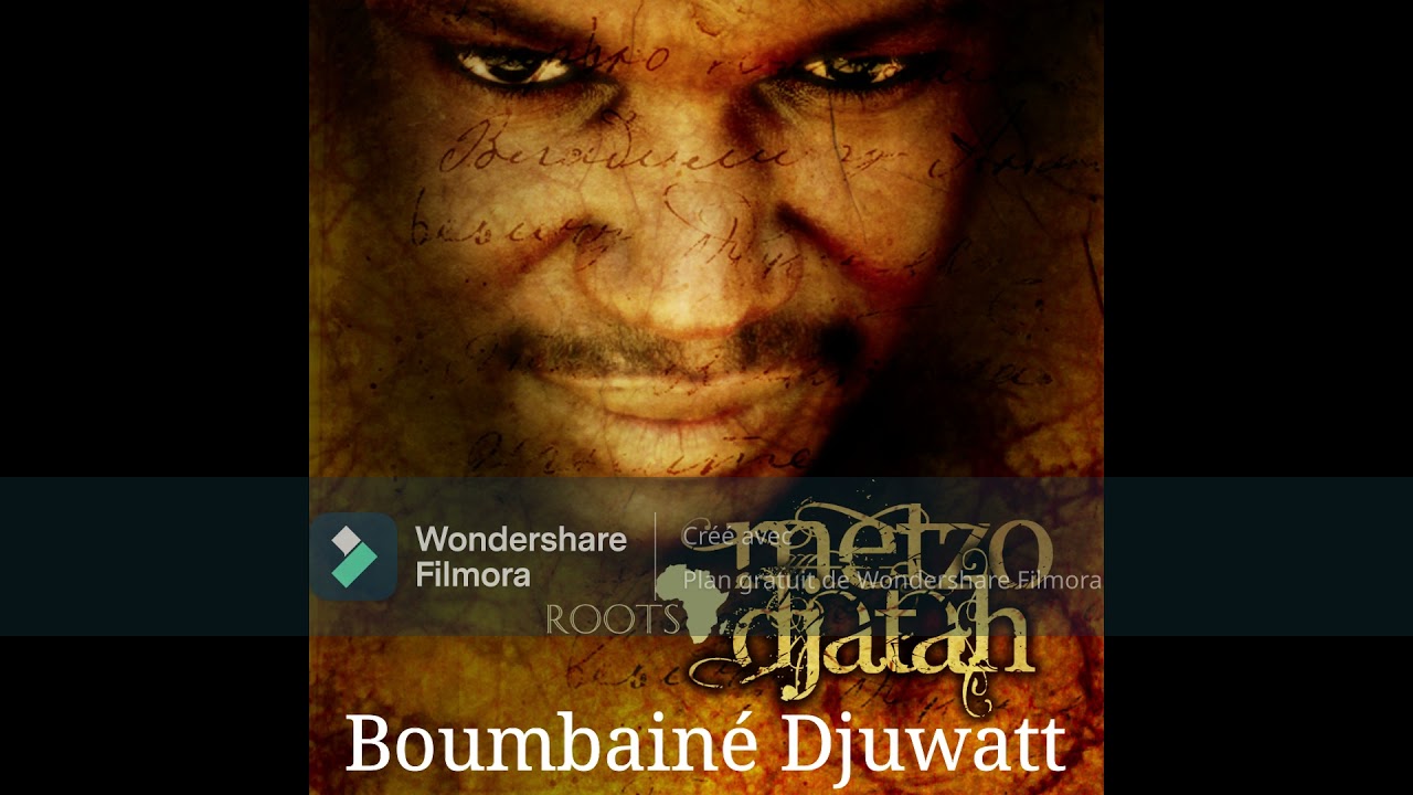BOUMBAINE DJUWATT  METZO DJATAH