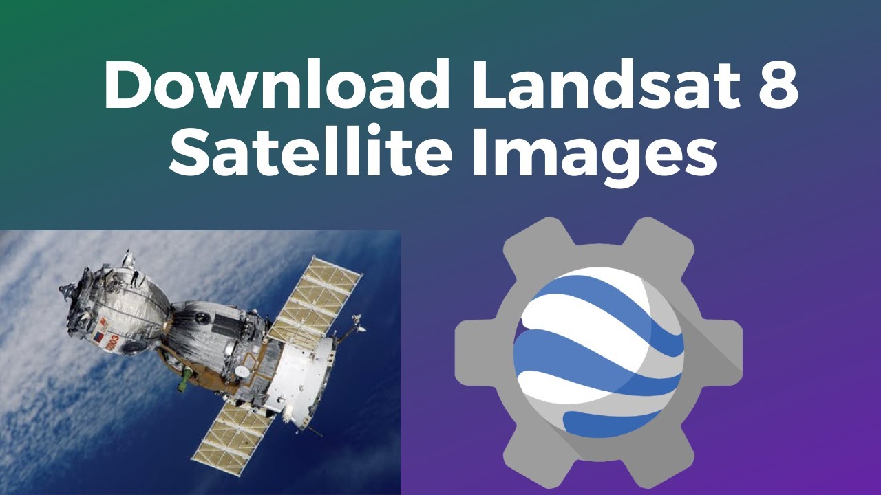 Download Landsat 8 Satellite Images from Google Earth Engine