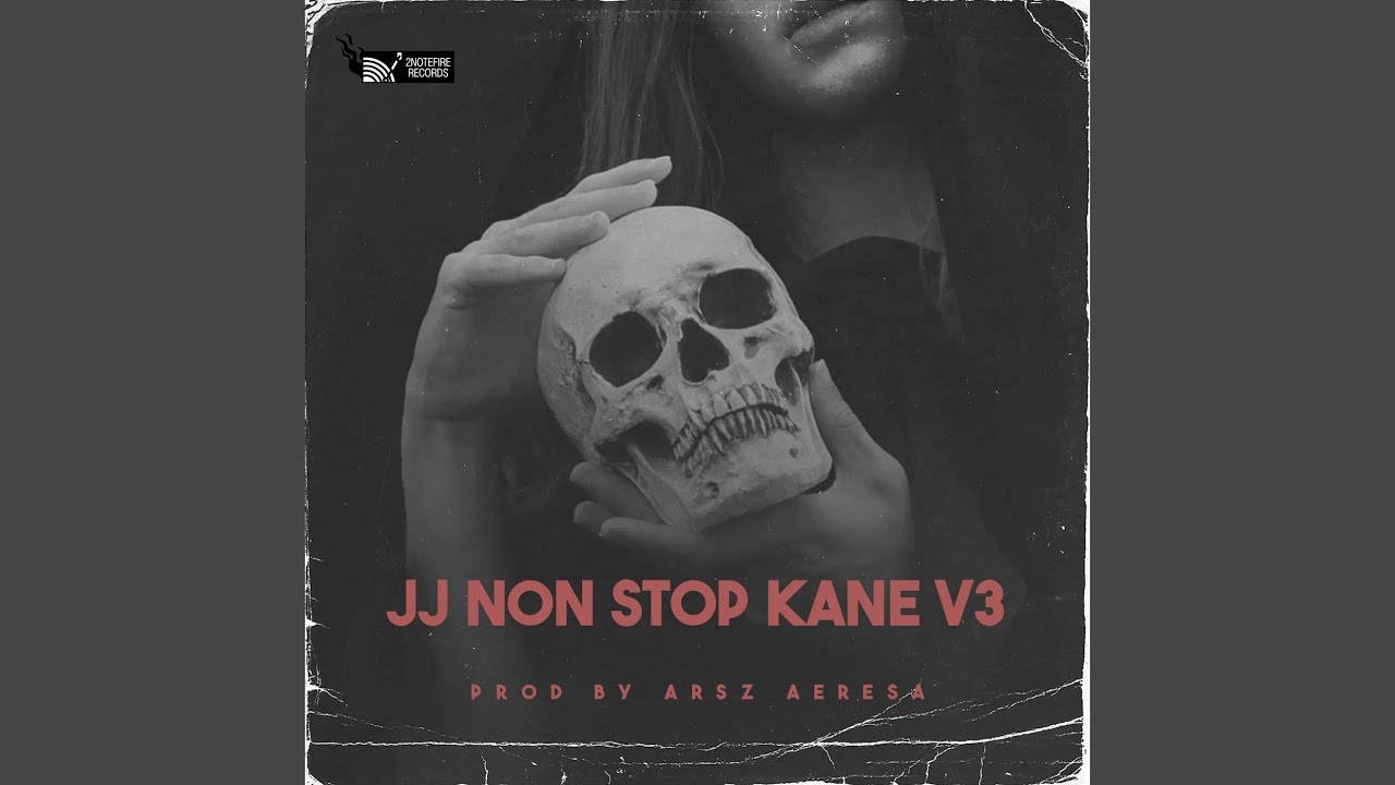 JJ NON STOP KANE (V3)