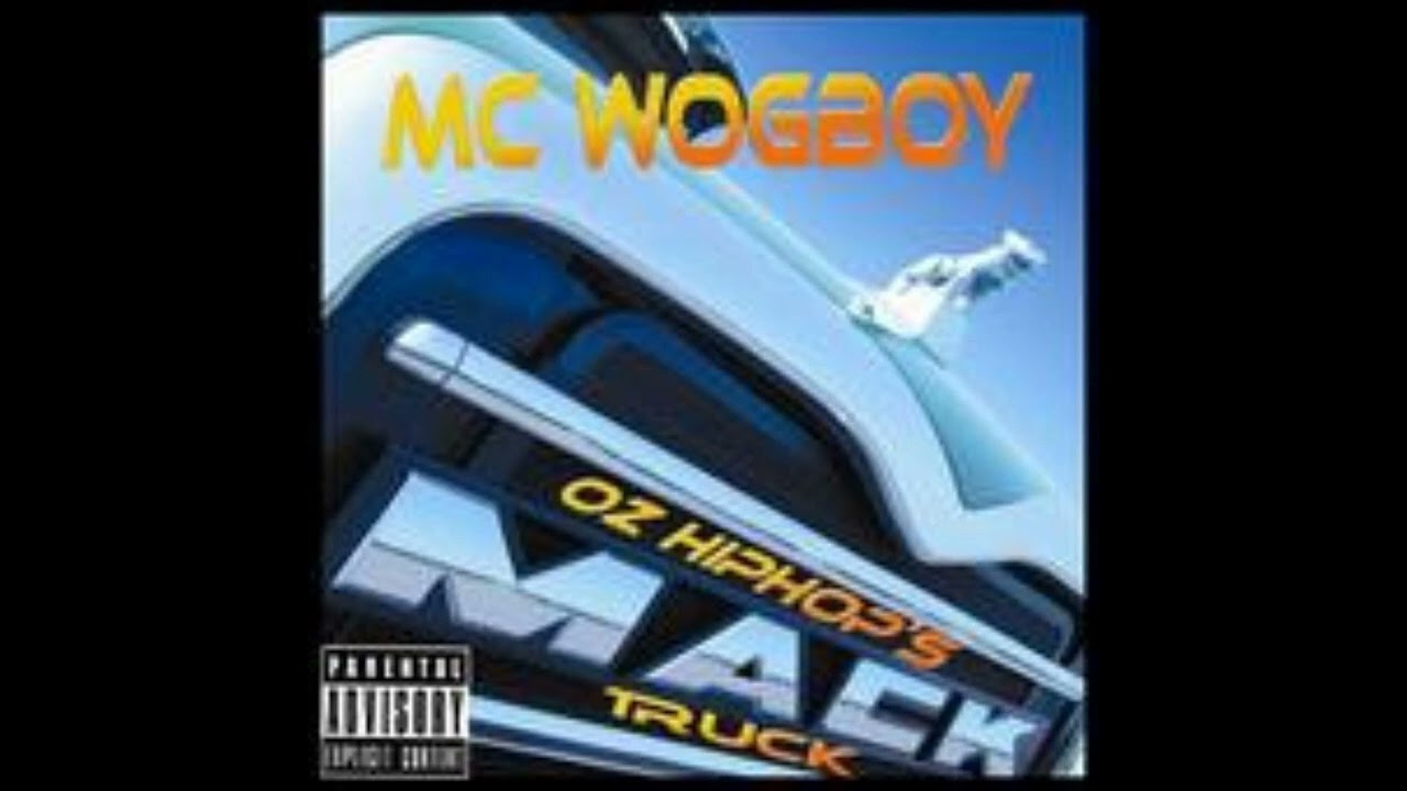 MC Wogboy - Oz Hip Hop's Mack Truck (full album)