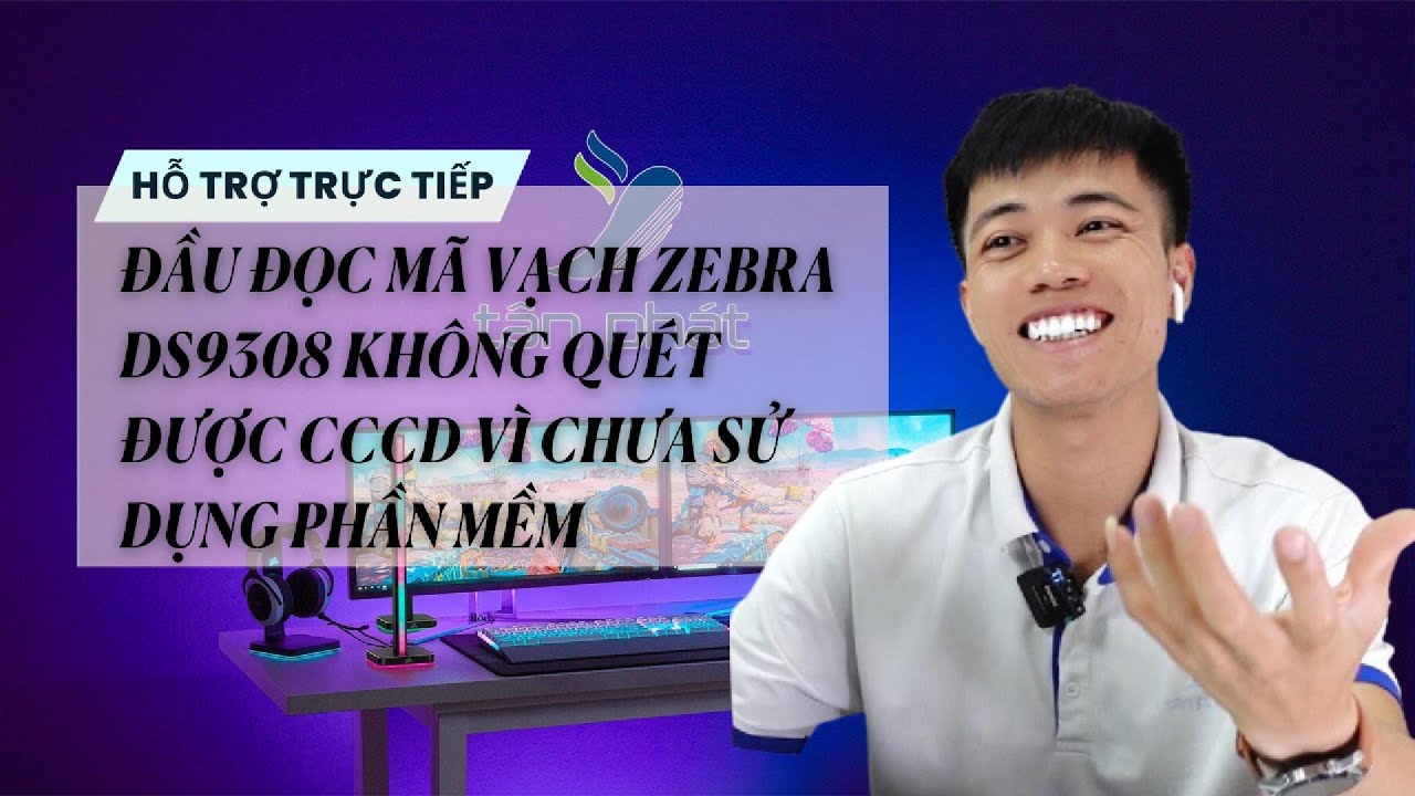 CASE 429 | TRỰC TIẾP ĐẦU ĐỌC MÃ VẠCH ZEBRA DS9308 KHÔNG QUÉT ĐƯỢC CCCD VÌ CHƯA SỬ DỤNG PHẦN MỀM