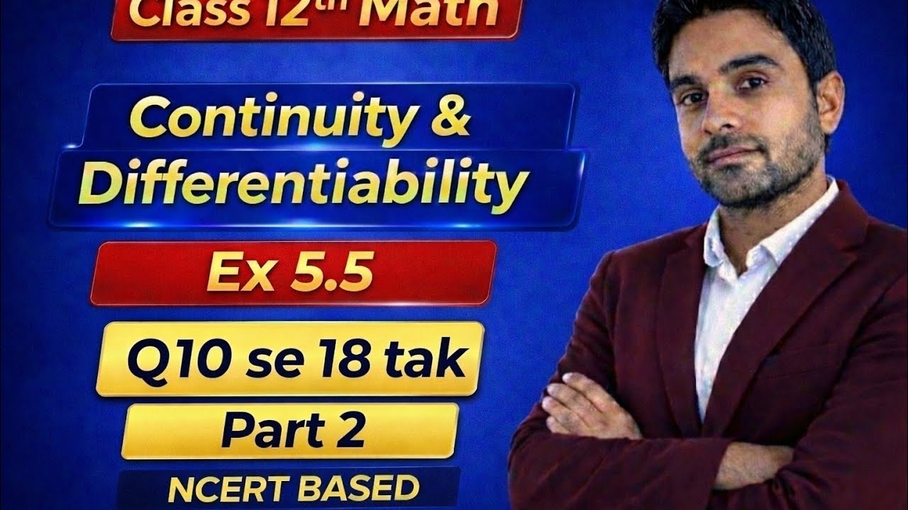 Class 12 Maths Ex 5.5 Q 10 to 18 | Continuity and Differentiability | NCERT Solutions Hindi 