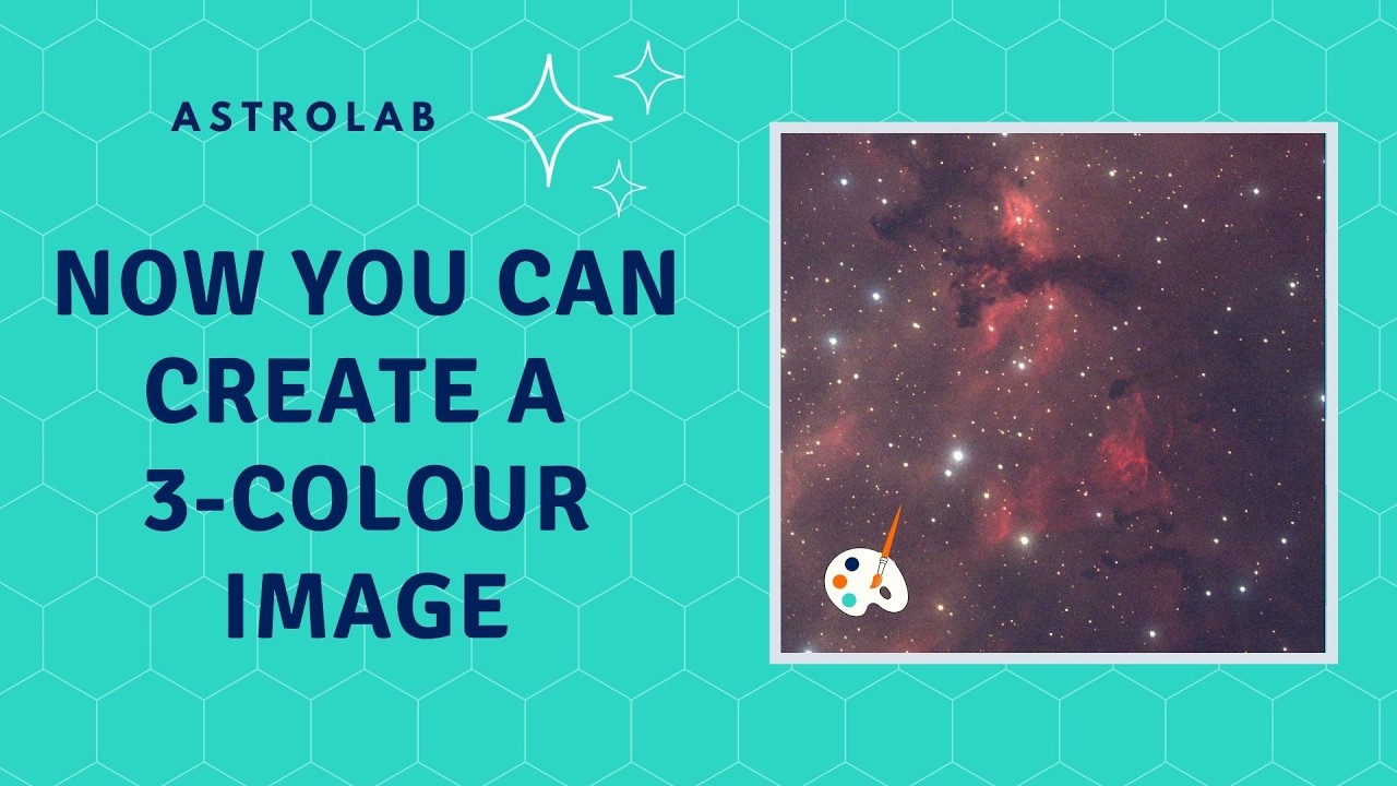 AstroLab: How to Create a 3 Colour Image