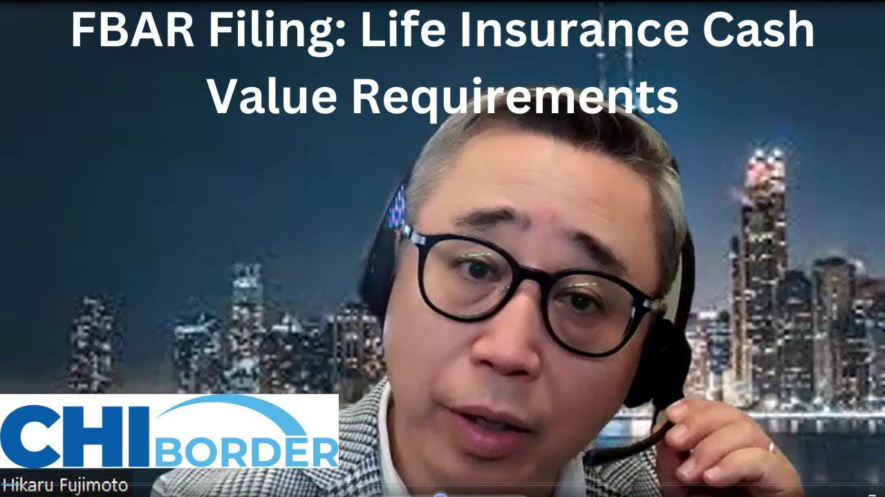 FBAR Filing Life Insurance Cash Value Requirements #FBARLifeinsurance #FBAR