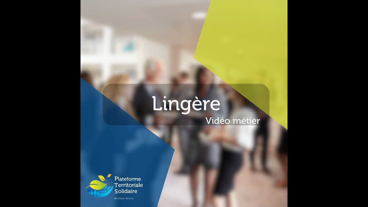 Vidéo métier Lingère