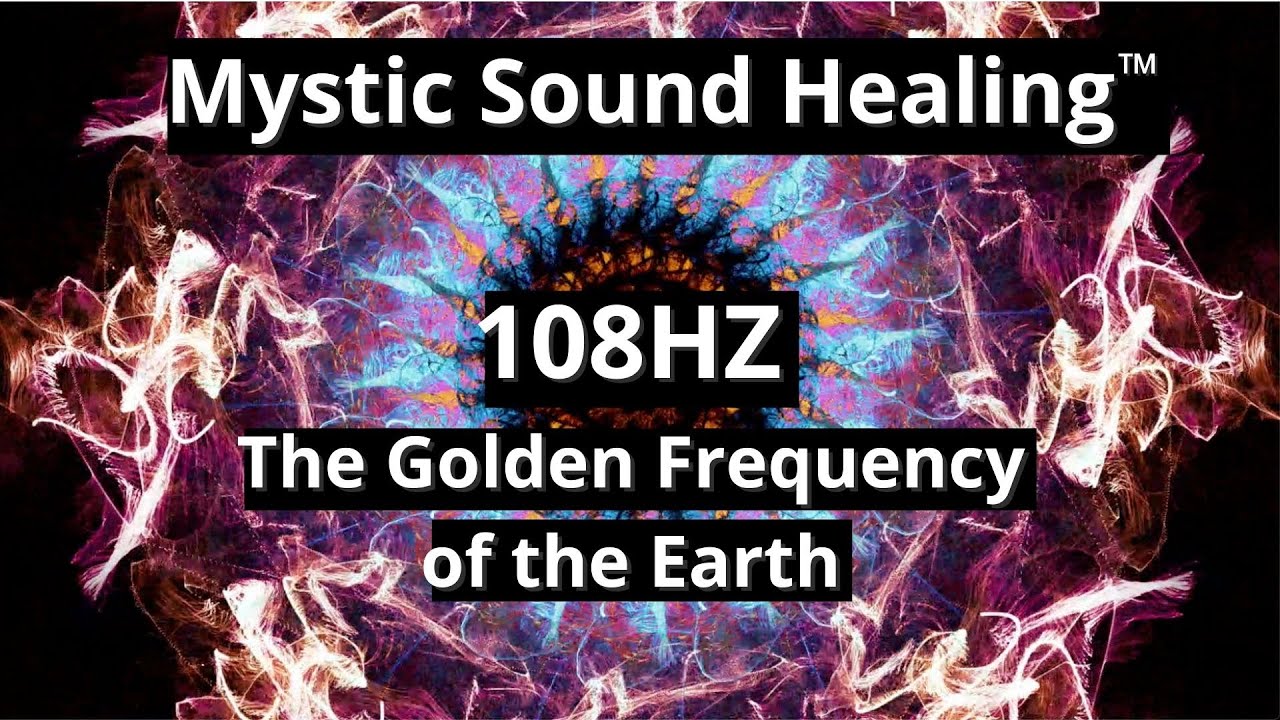 108Hz The Golden Frequency | Connect Heaven and Earth | Relieve Stress | Grounding & Earthing