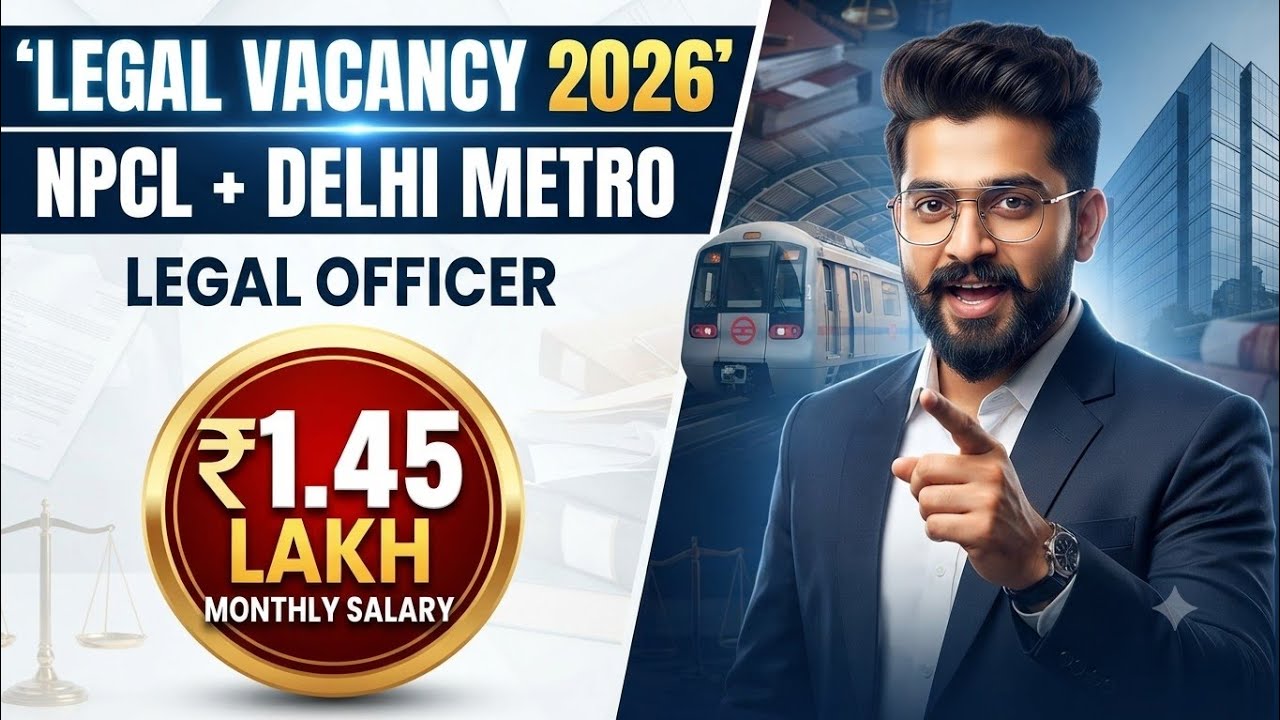 Legal Vacancy in NPCL & Delhi Metro | Legal Officer Jobs 2026 | Salary ₹45,000+