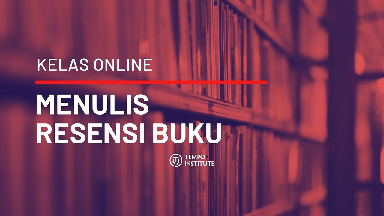 Menulis Resensi Buku - Kelas Tanpa Batas [Teaser]