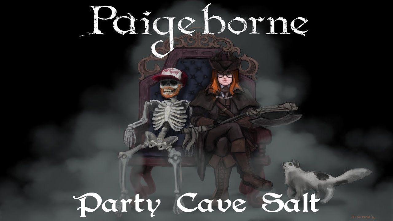 Paigeborne - The Party Cave (w/ extra salt)