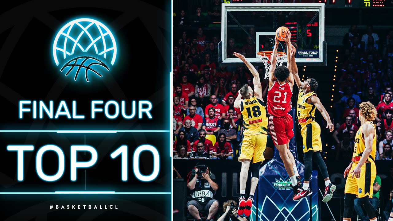 TOP 10 Plays Final Four - Basketball Champions League 2021-22
