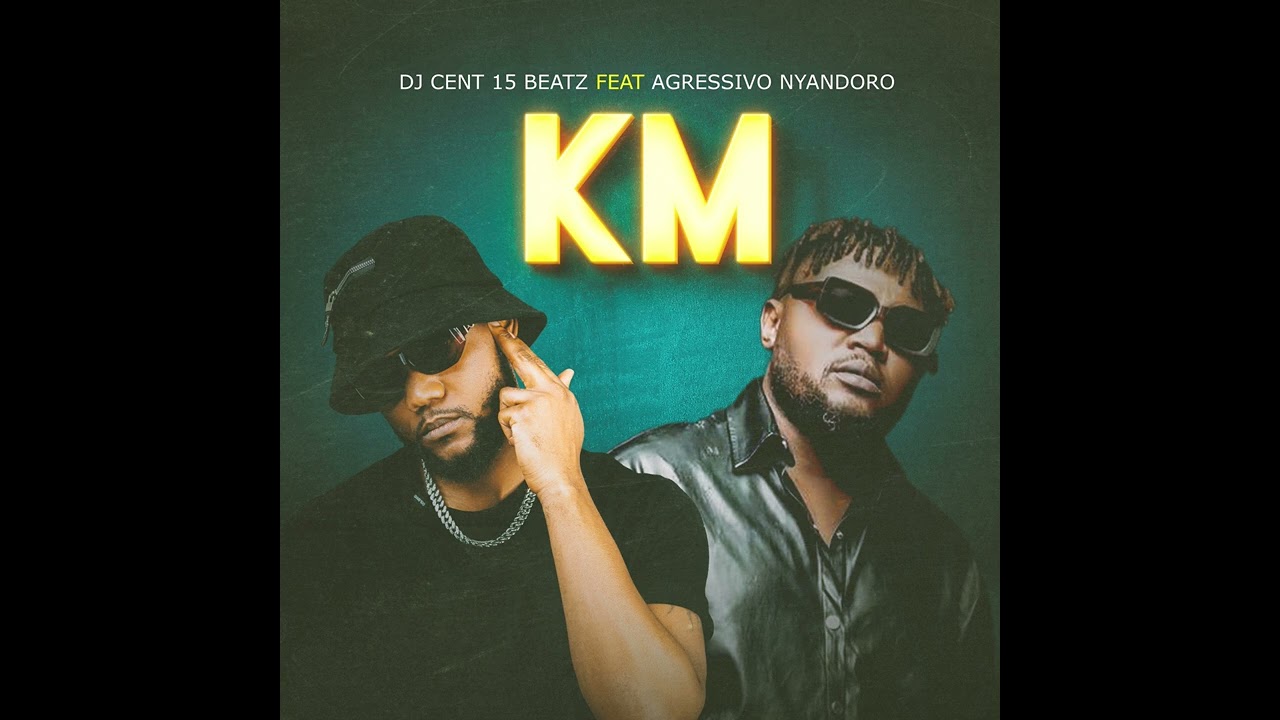 Cent 15  beatz ft Agressivo Nyandoro KM