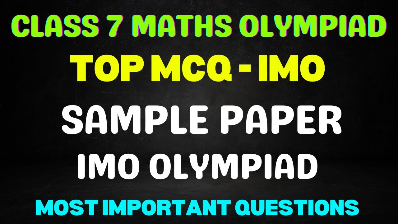 Best Olympiad Questions | Class 7th Maths | Sample Paper 2024-25 | Class 7 Olympiad Questions