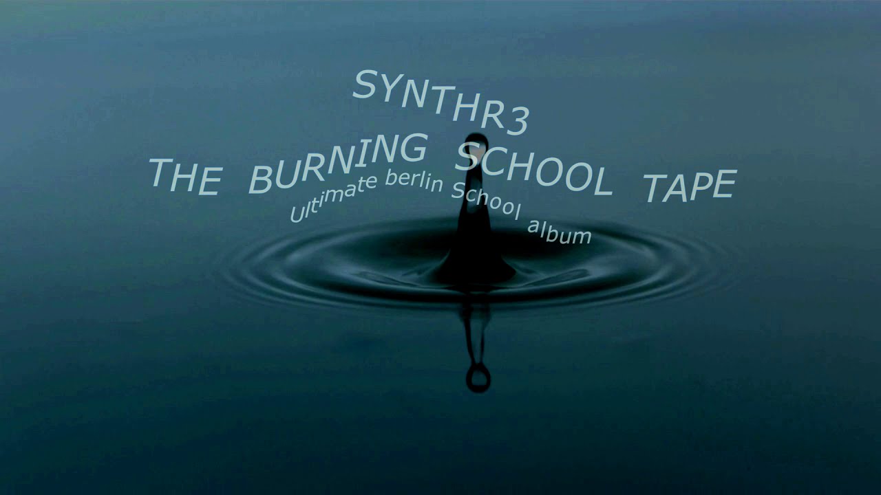 SYNTHR3 : THE BURNING SCHOOL TAPE ... ultimate Berlin School from Tangerine Dream to Klaus Schulze !