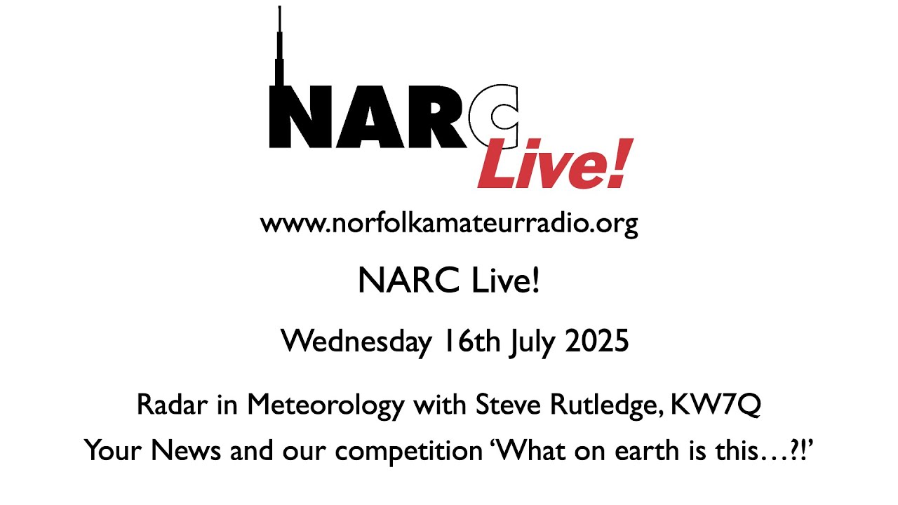 NARC Live! 16th July 2025 - Radar in Meteorology with Steve Rutledge KW7Q