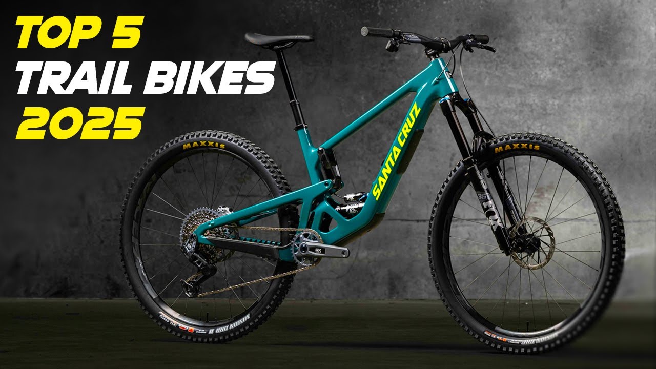 Top 5 Best Trail Bikes for 2025