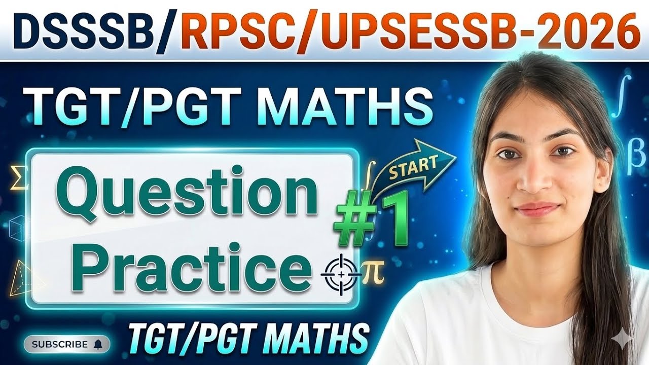 DSSSB/RPSC-2026 | TGT PGT MATHS -Question Practice | By Romika Bhargav 