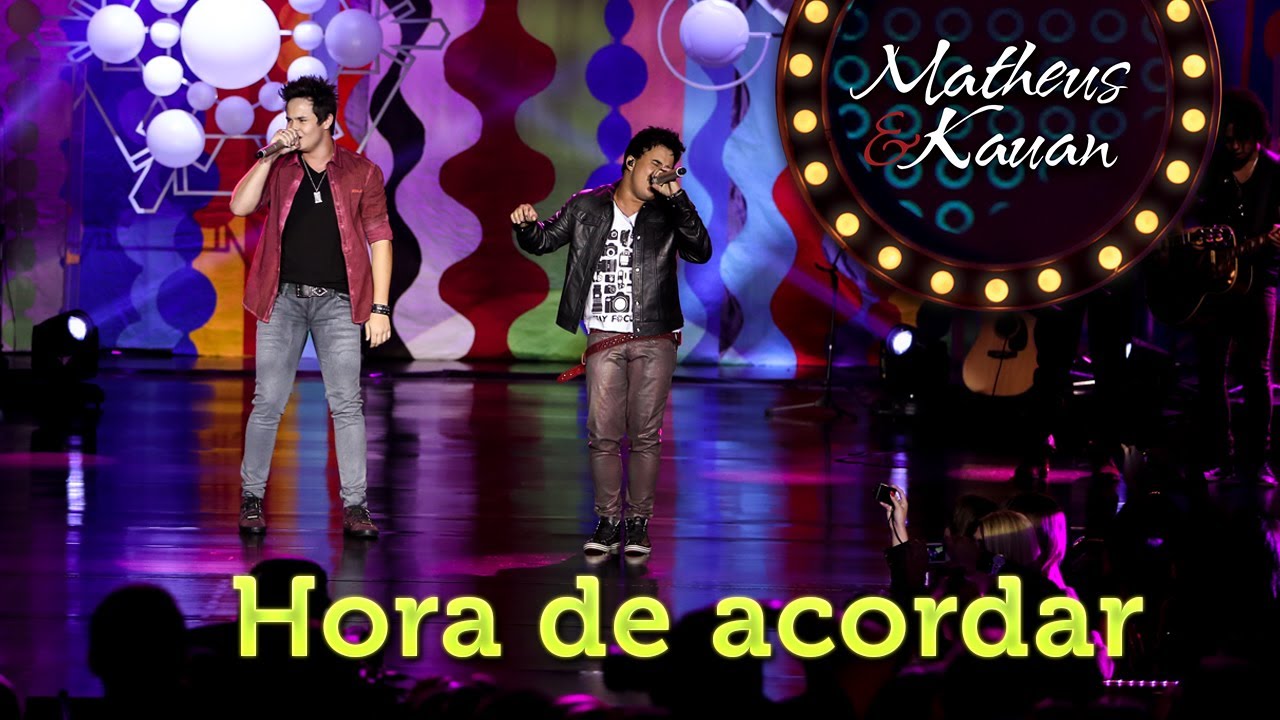 Matheus & Kauan - Hora de Acordar - [DVD Mundo Paralelo] (Clipe Oficial)