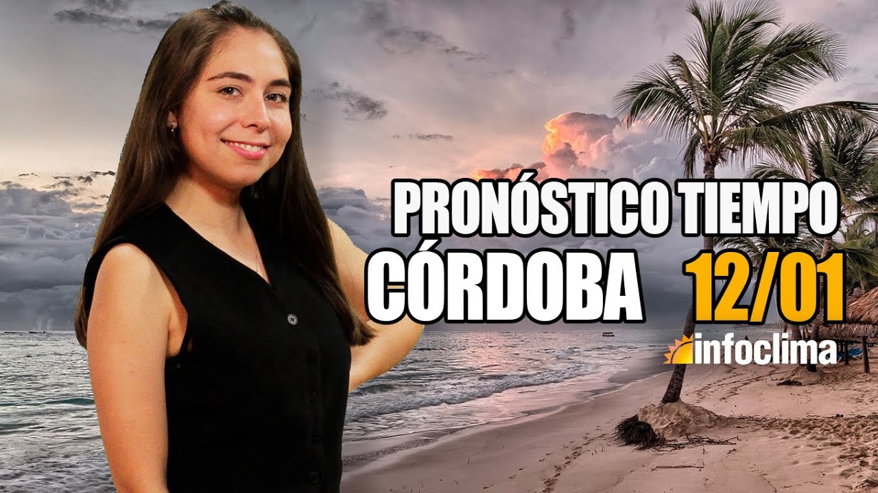 Pron&oacute;stico para el 12 de enero de 2026. C&oacute;rdoba - Argentina - Infoclima TV
