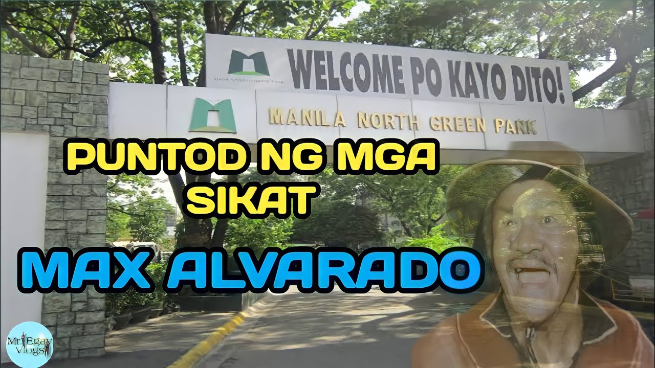 FAMOUS GRAVETOUR Ep. 7 - MAX ALVARADO | Manila North Green Park